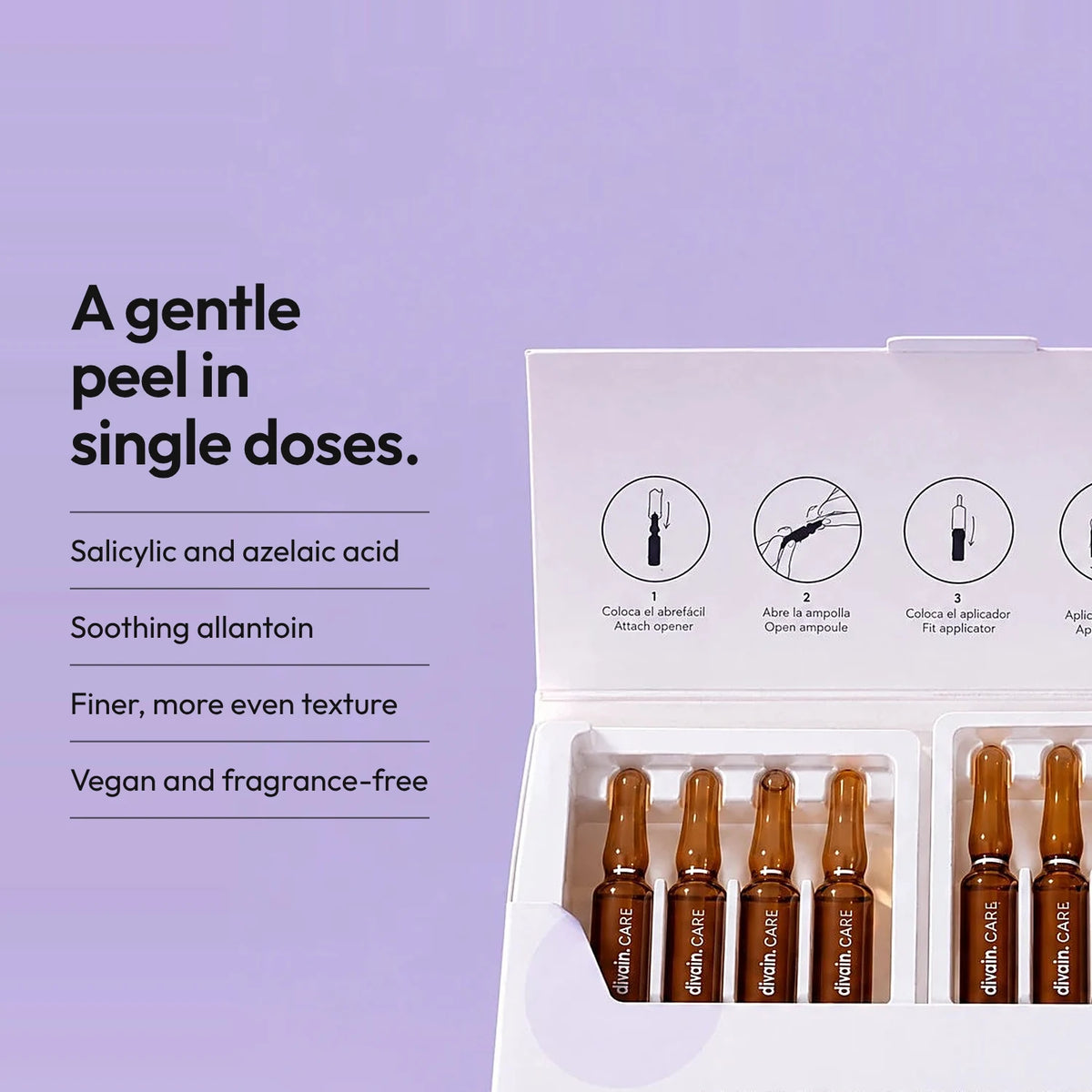 Gentle chemical peel in a single dose, no rinsing.