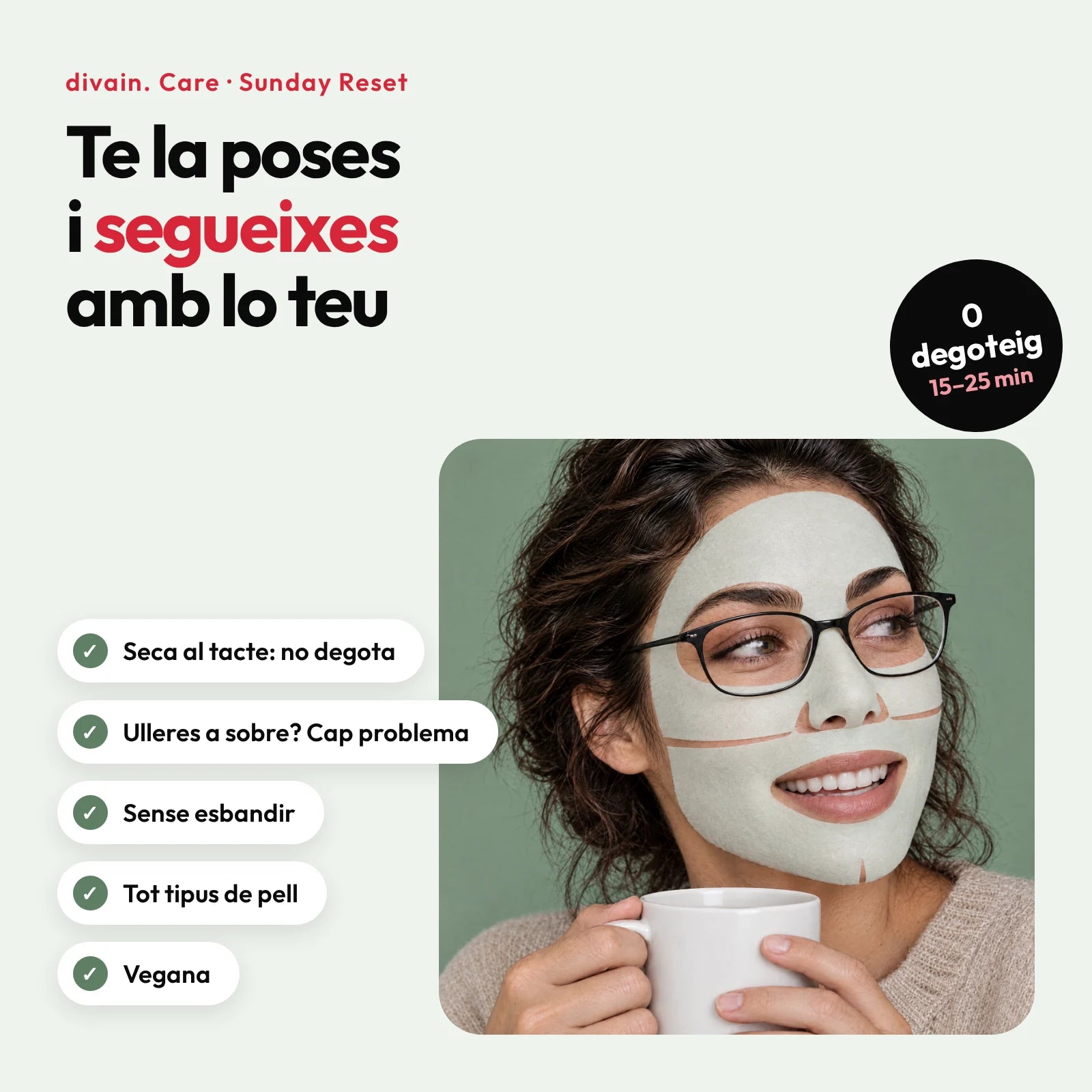 Avantatges de Sunday Reset: seca al tacte, aguanta ulleres a sobre, sense esbandir, tot tipus de pell i vegana
