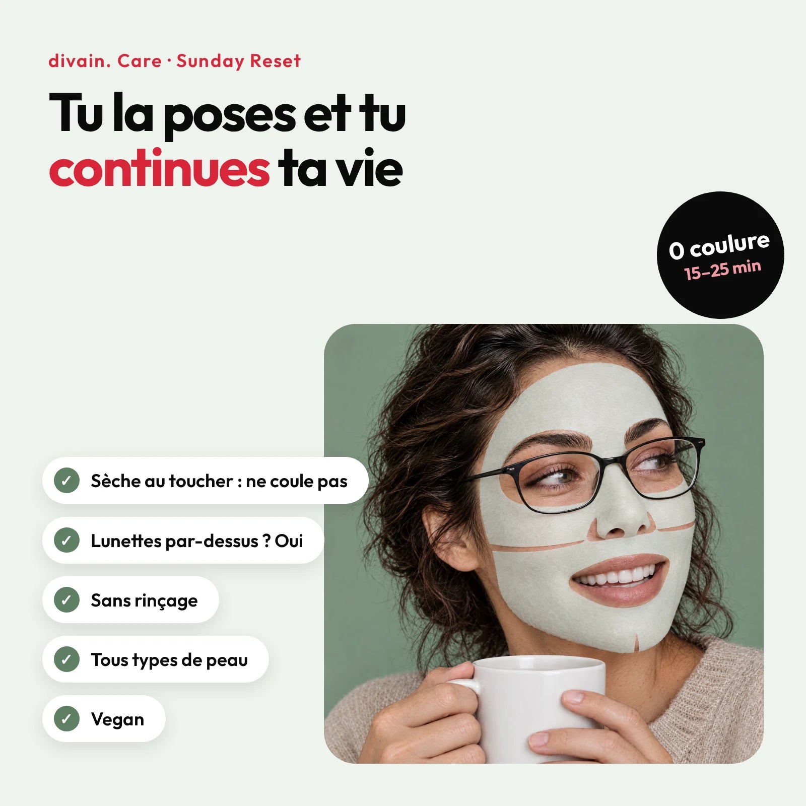 Les atouts de Sunday Reset : sec au toucher, tient avec des lunettes, sans rinçage, tous types de peau et vegan