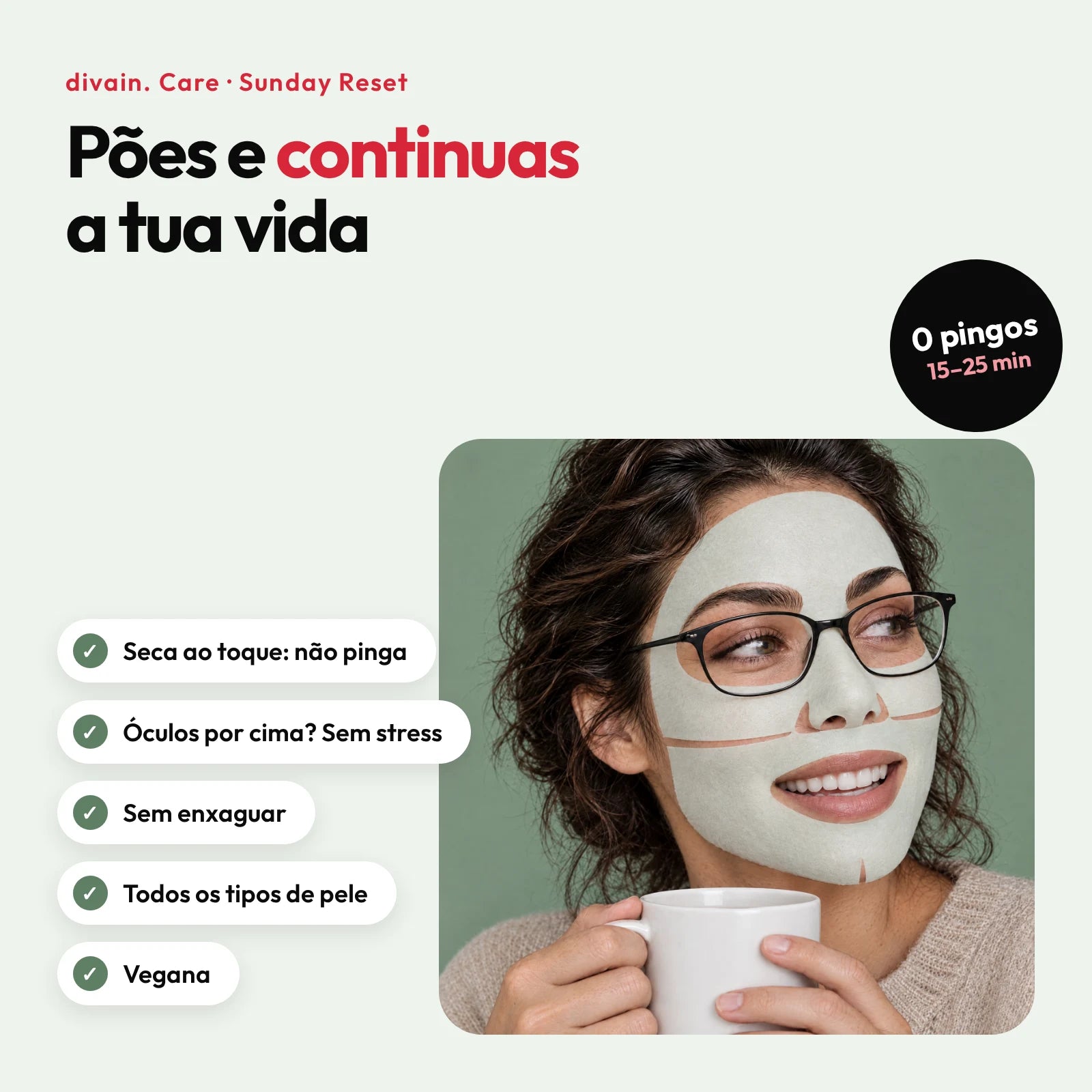 Vantagens da Sunday Reset: seca ao toque, aguenta óculos por cima, sem enxaguar, todos os tipos de pele e vegana